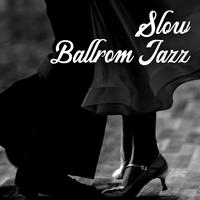 Slow Ballrom Jazz – Dance Jazz Music