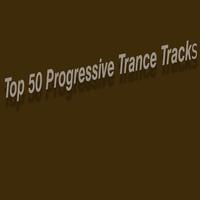 Top 50 Progressive Trance Tracks