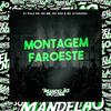 Mc MN - Montagem Faroeste