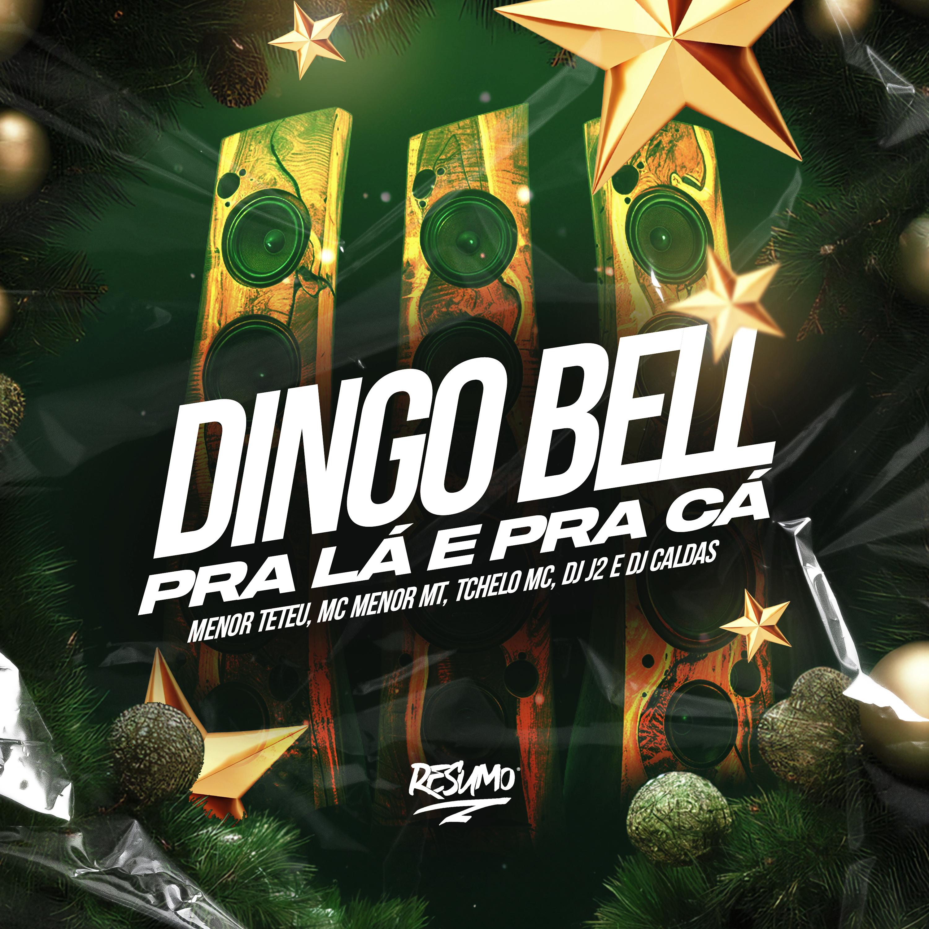 Dingo Bell pra Lá e pra Cá