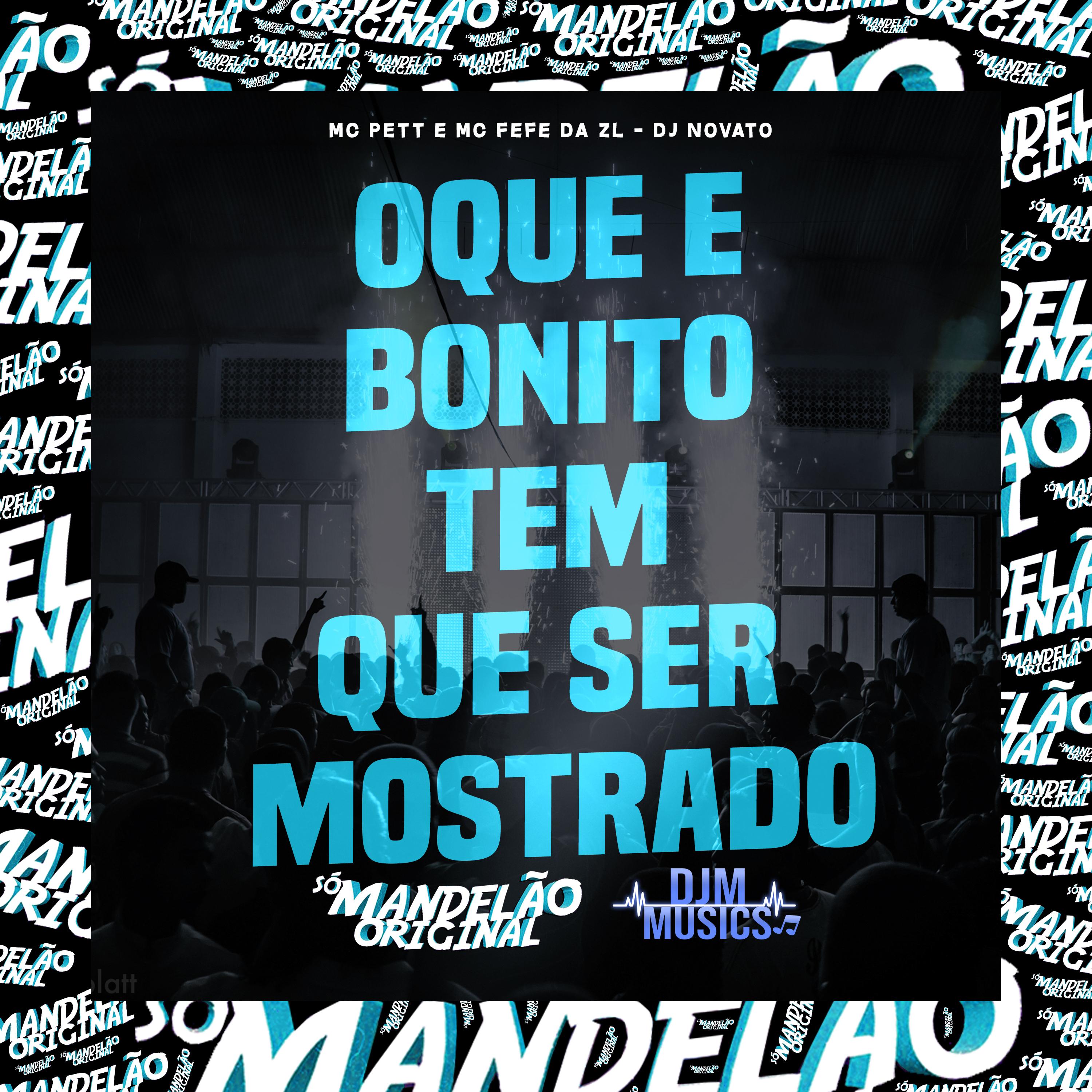 Oque e Bonito, Tem Que Ser Mostrado