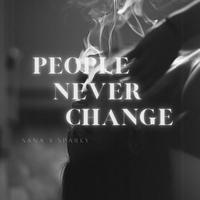 People Never Change (feat. SparkyKNE)