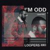 LOOPERS - I'm Odd (Extended Mix)