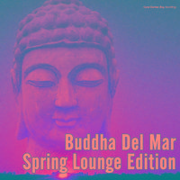 Buddha Del Mar Spring Lounge Edition