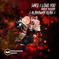 Since I Love You (Almarwan Remix)