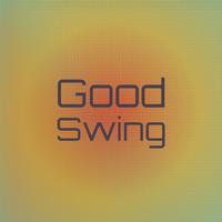 Good Swing