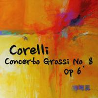 Corelli Concerto Grosso No. 8, Op 6