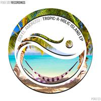 Tropic-A-Holic Island EP