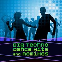 Big Techno Dance Hits & Remixes