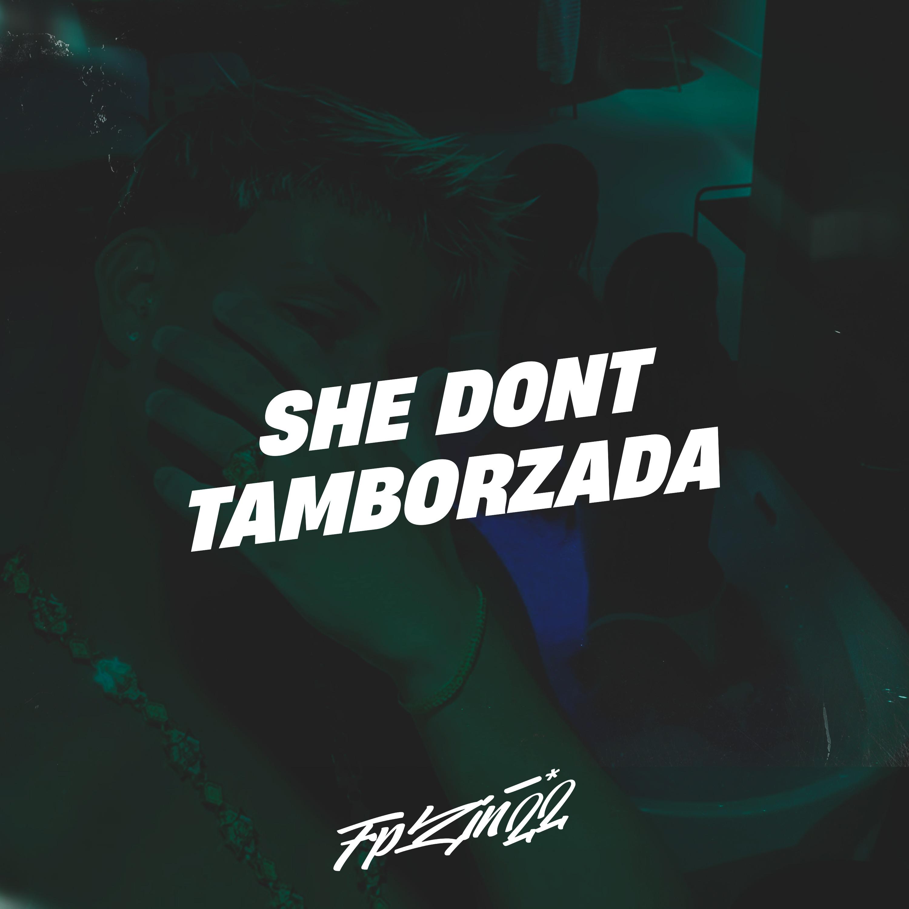 She Dont Tamborzada