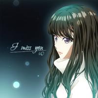 I miss you [DL]