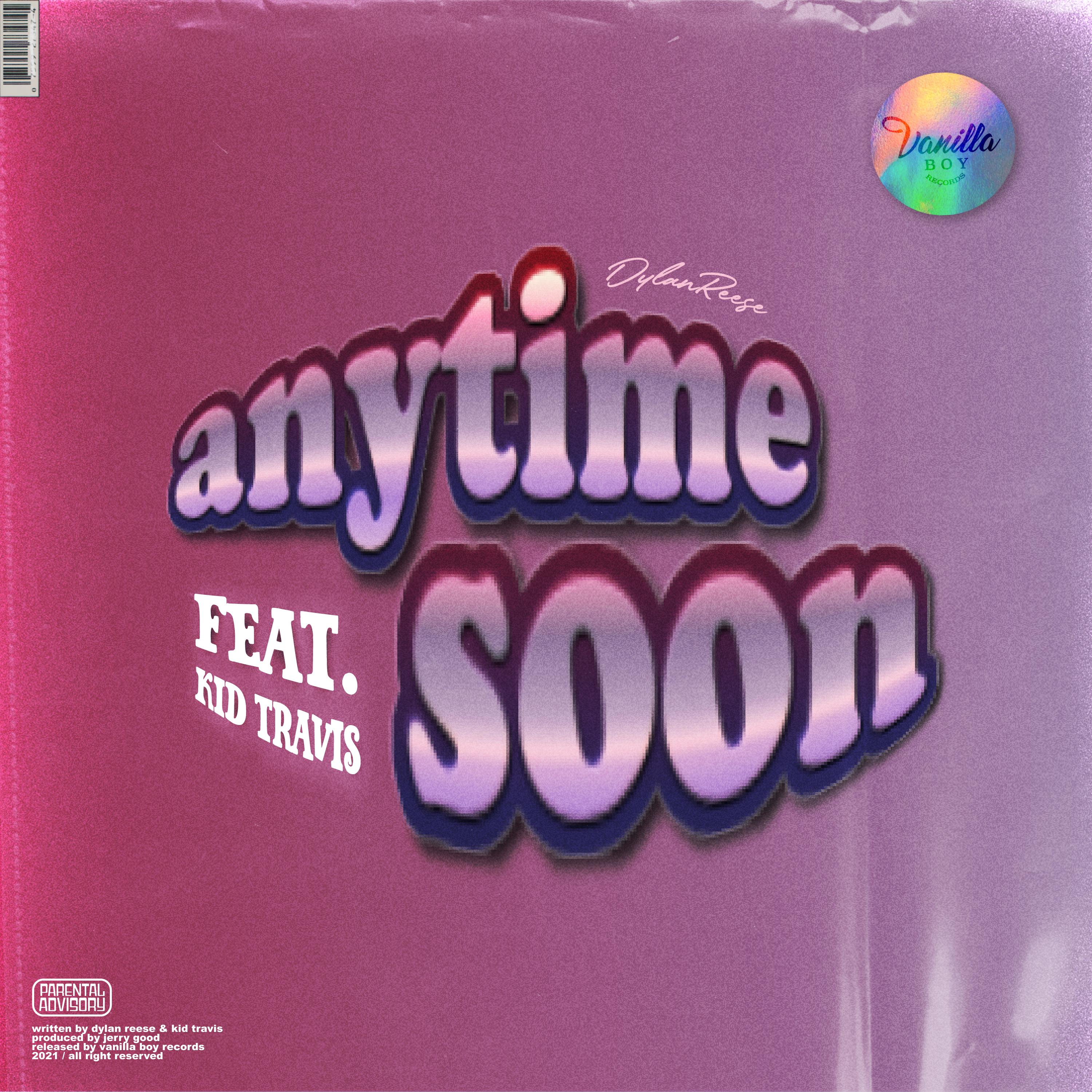 anytime soon (Feat. Kid Travis)