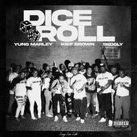 DICE ROLL (feat. Skooly & Kief Brown)