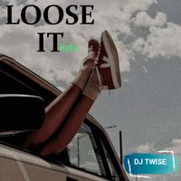 Loose It (Refix)