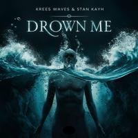 Drown Me