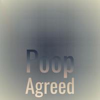 Poop Agreed