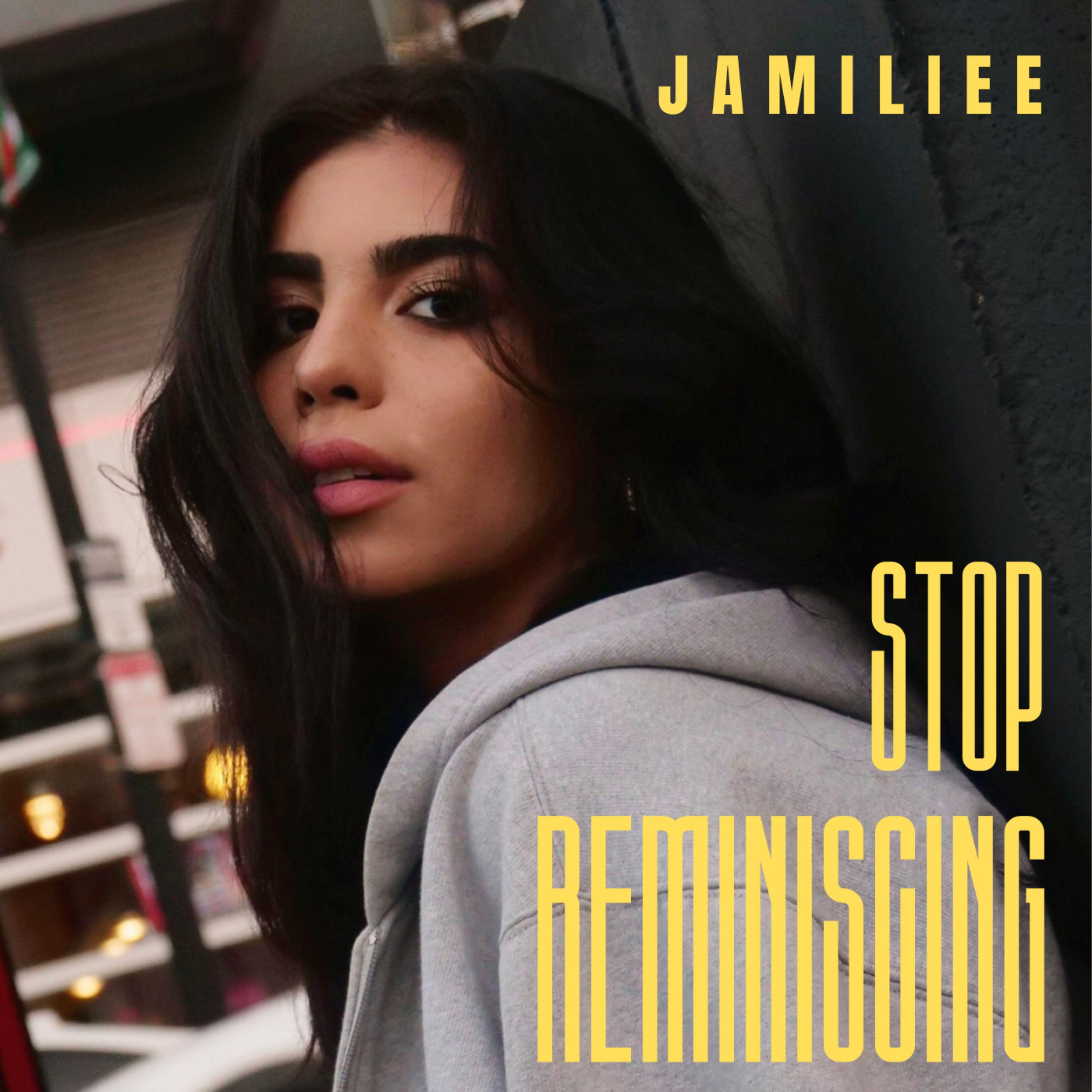 Stop Reminiscing Jamiliee 专辑 网易云音乐