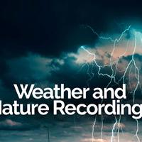 Weather and Nature Recordings