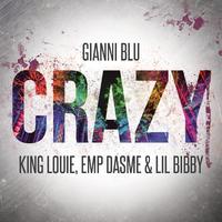 Crazy (feat. King Louie, Emp Dasme & Lil Bibby)