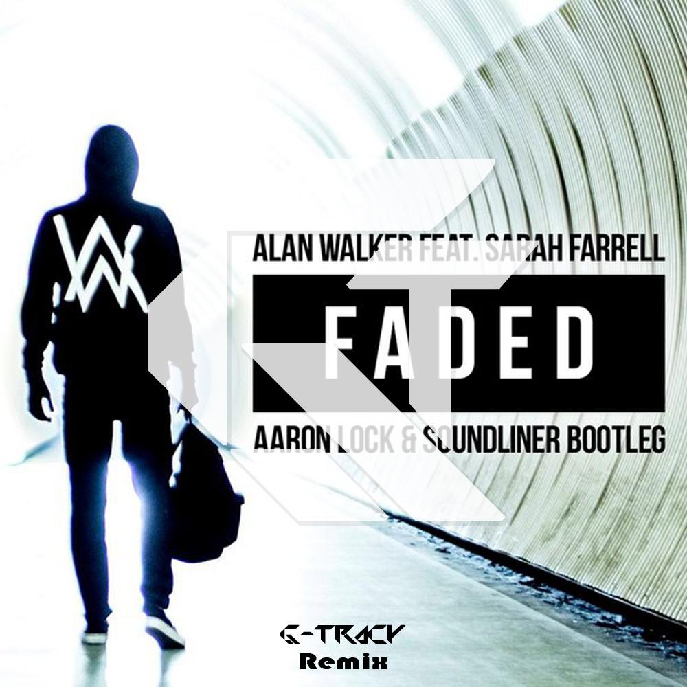 faded(g-tracy remix)