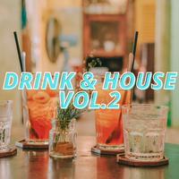 Drink & House Vol.2