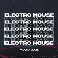 Electro House Music 2021