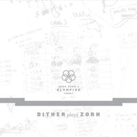 John Zorn's Olympiad - Vol. 1 Dither Plays Zorn