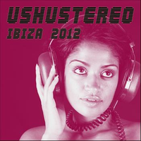 Ushustereo Ibiza 2012