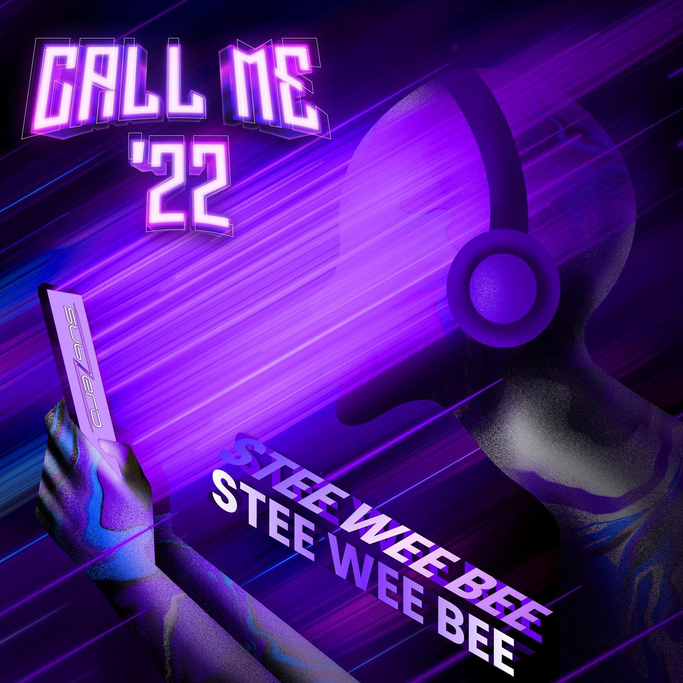 Call Me ’22 (2002 Stee Wee Bee Remix)