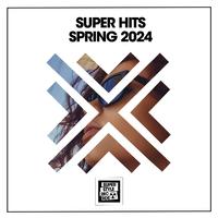 Super Hits Spring 2024