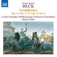 BECK, F.I.: Symphonies, Op. 4, Nos. 1-3 and Op. 3, No. 6 (Czech Chamber Philharmonic, Pardubice, Štilec)