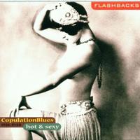 Flashbacks #3: Hot & **** - CopulationBlues 1926-1940