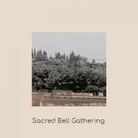 Sacred Bell Gathering