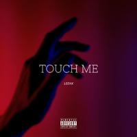 Touch Me