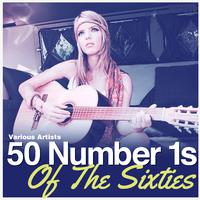 50 Number 1s Of The Sixties