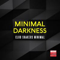 Minimal Darkness (Club Shakers Minimal)