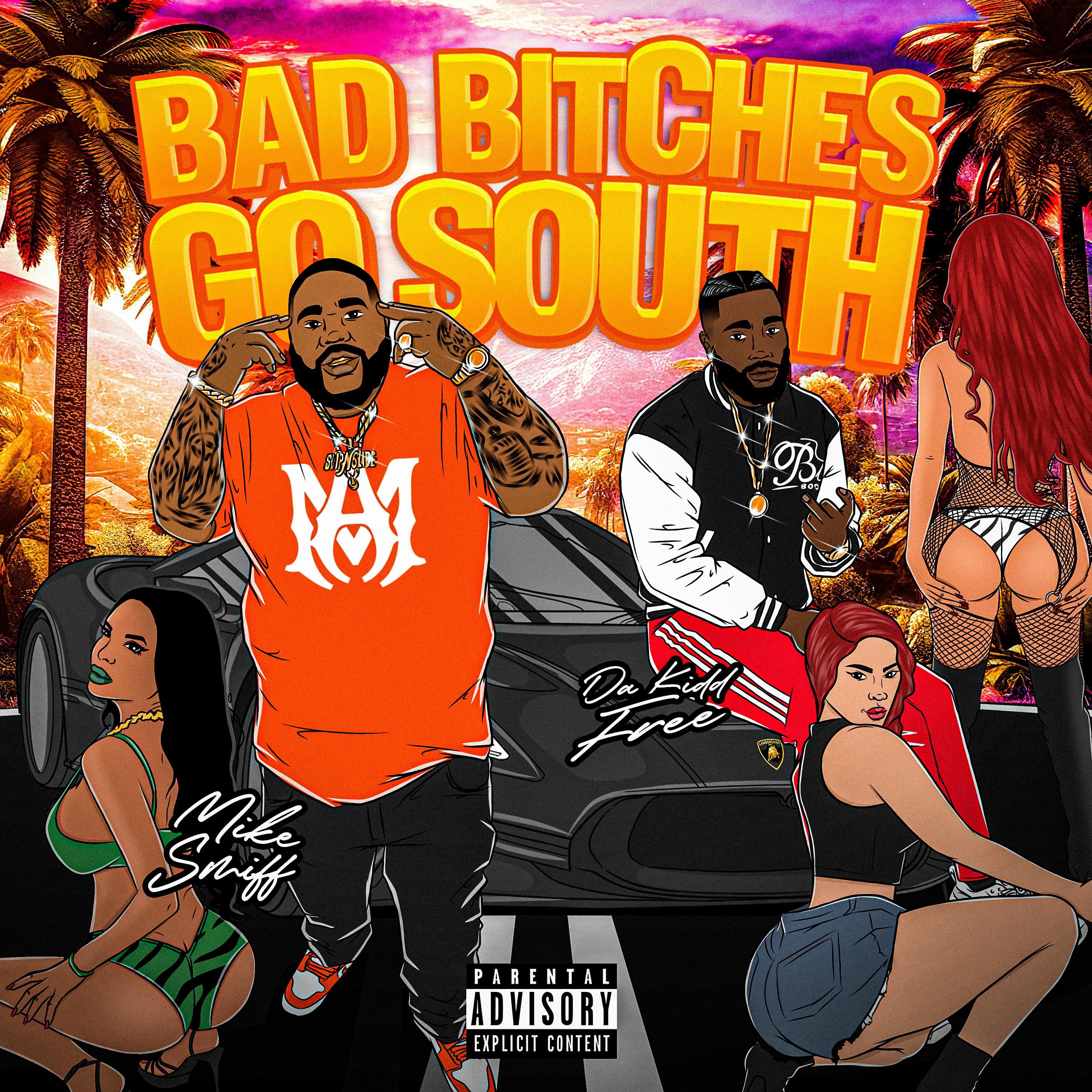 Bad B***he$ Go South (feat. Mike Smiff)
