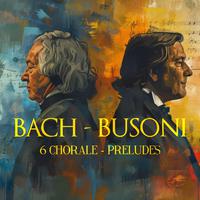 6 Chorale-Preludes ( Arr. F. Busoni )