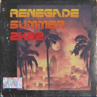 Renegade Summer 2K22