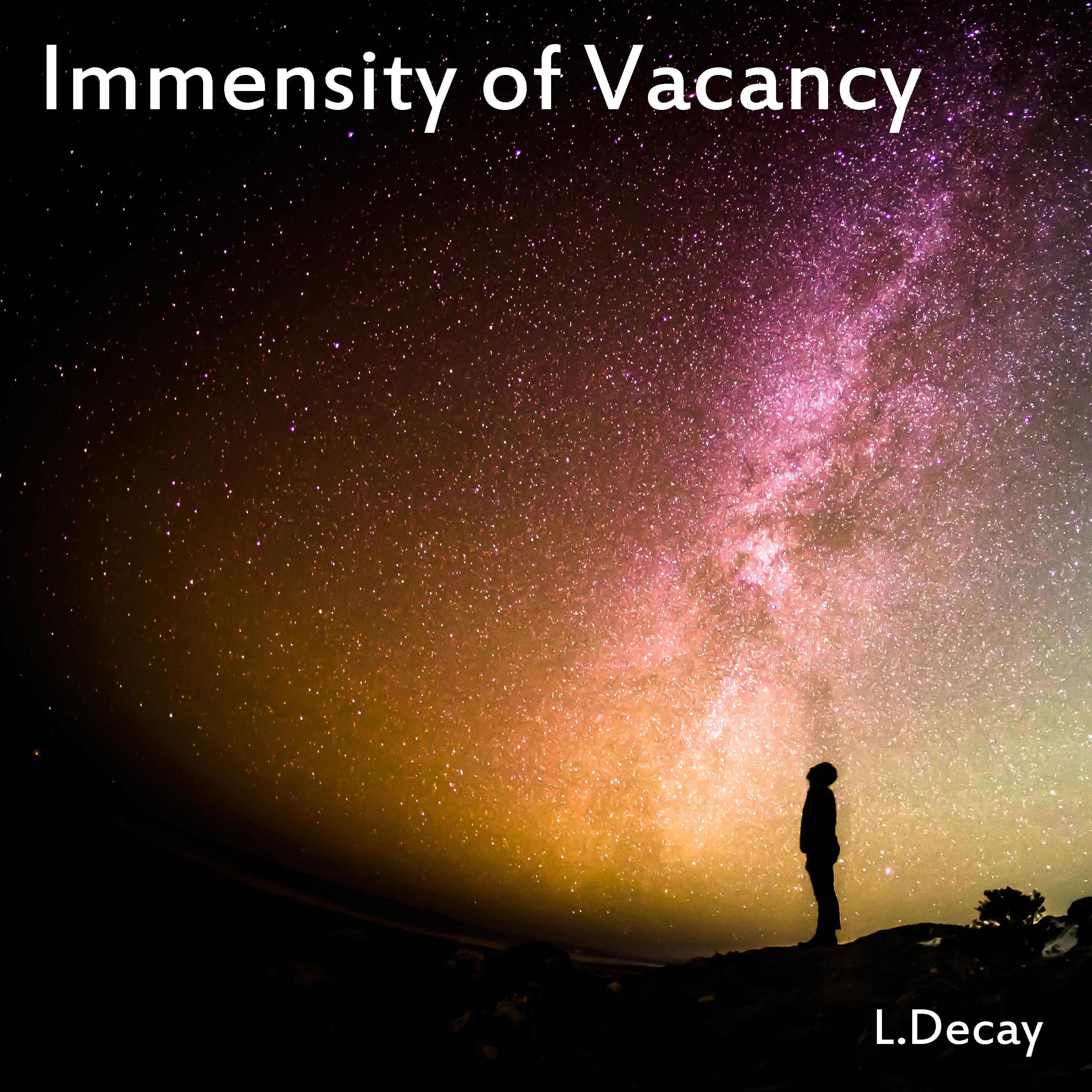 immensity of vacancy