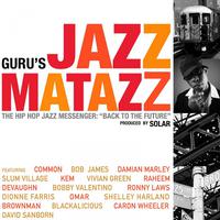 Guru's Jazzmatazz, Vol. 4: The Hip Hop Jazz Messenger: Back to the Future