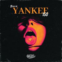 Yankee 150 (Dale Hasta Abajo) [Remix]