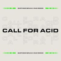 Call For Acid