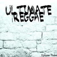 Ultimate Reggae Volume 3