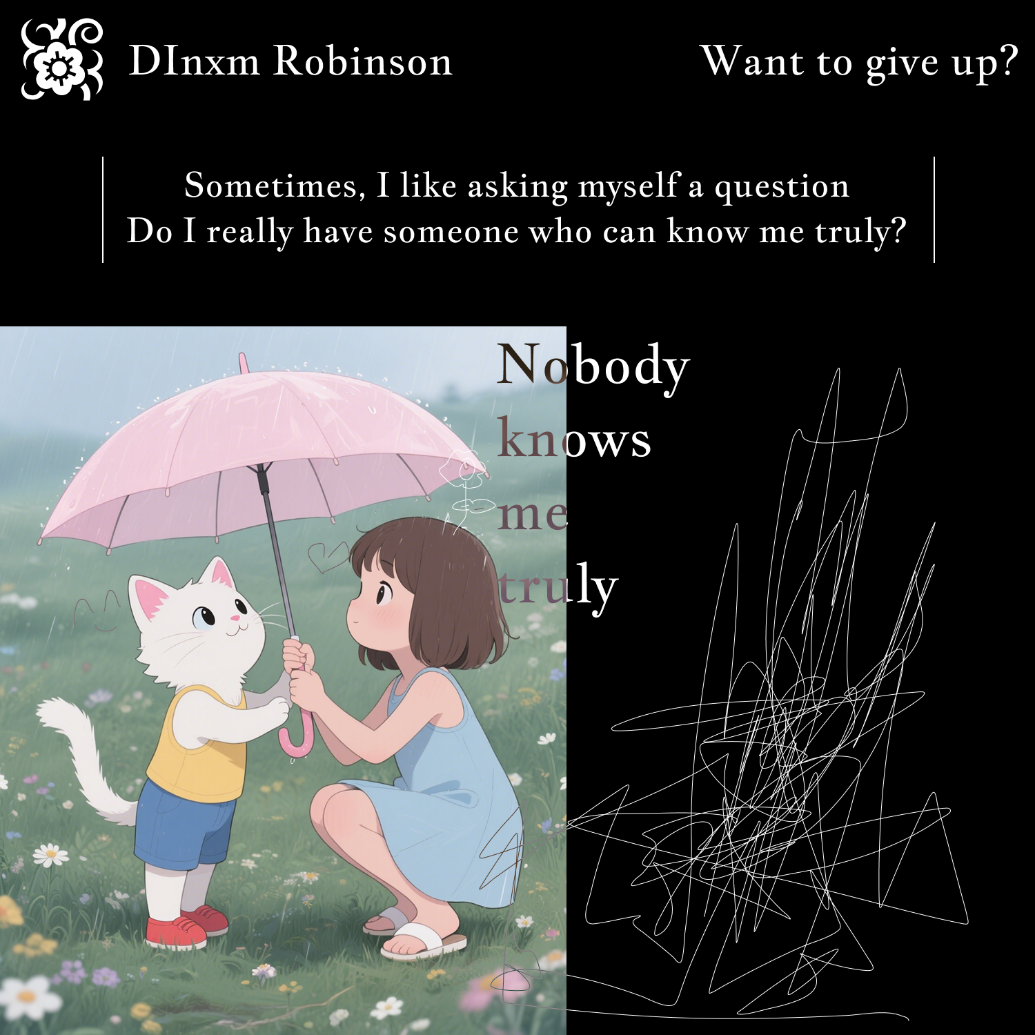 Nobody knows me truly