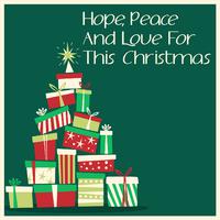 Hope, Peace and Love for This Christmas