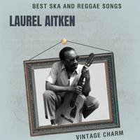 Best Ska and Reggae Songs: Laurel Aitken