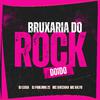 DJ Lexxa - Bruxaria do Rock Doido