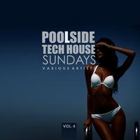 Poolside Tech House Sundays, Vol. 4