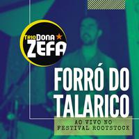 Forró do Talarico (Ao Vivo no Festival Rootstock)